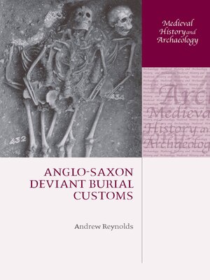 cover image of Anglo-Saxon Deviant Burial Customs